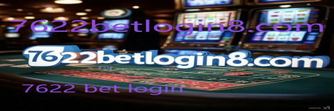 7622 bet login